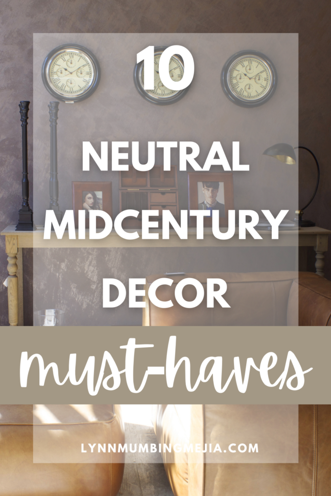 10 Neutral Midcentury Decor Must-Haves - Pin 2