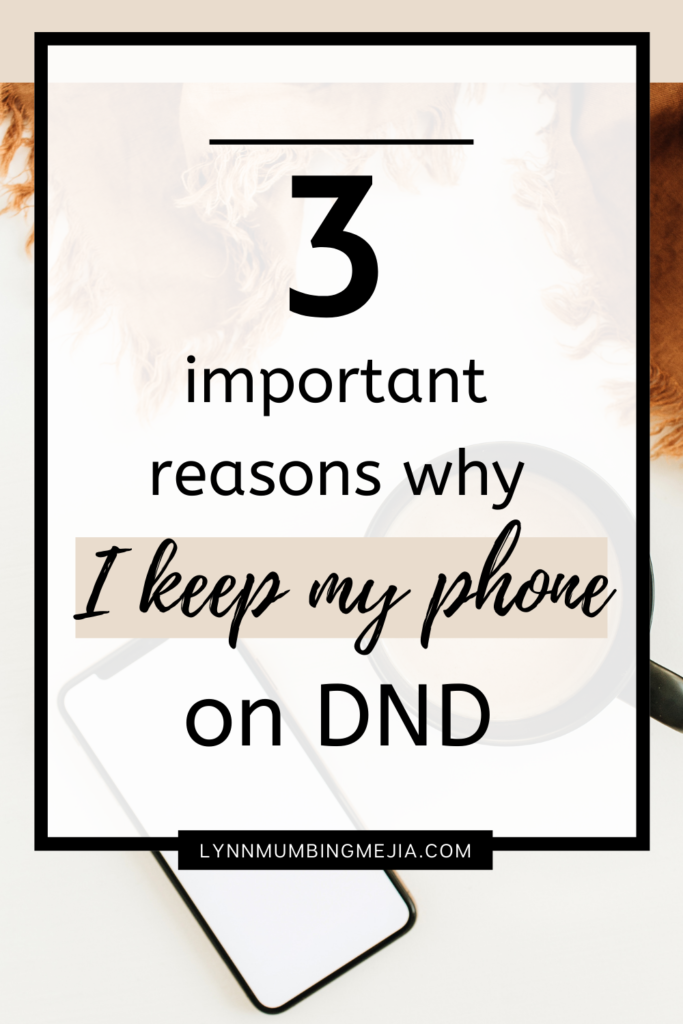 3 Important Reasons Why I Keep My Phone On DND - Pin 2