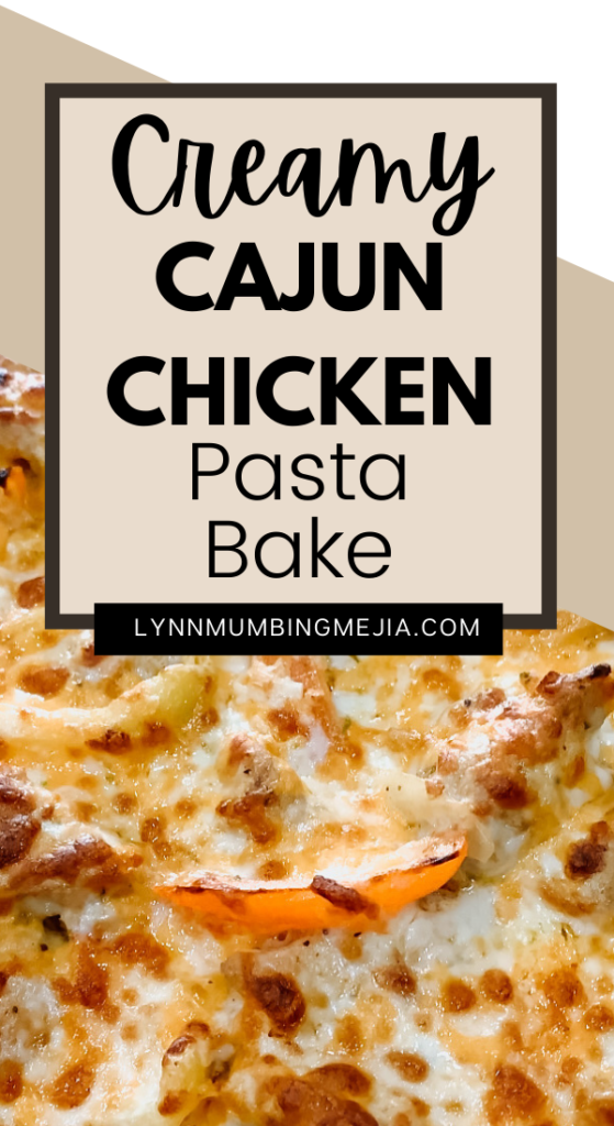 Creamy Cajun Chicken Fajita Pasta Bake - Pin 1