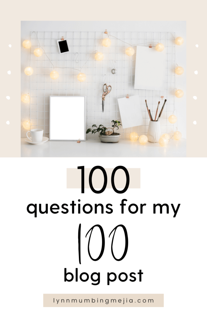 100 Questions for my 100th Blog Post - Pin 1