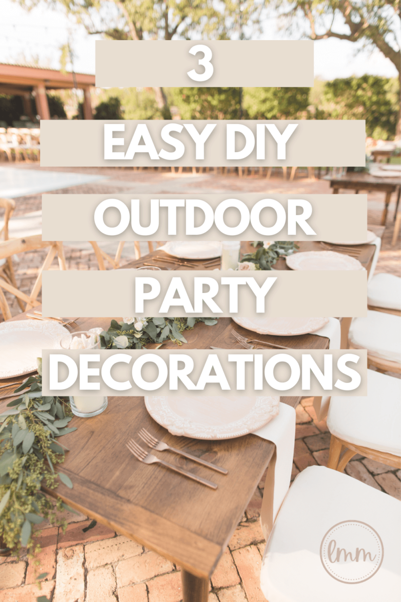 3 Easy DIY Outdoor Party Decorations | Lynn Mumbing Mejia