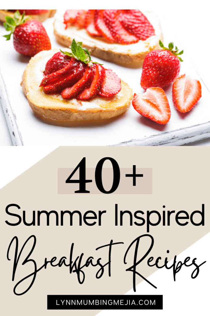 40+ Summer Inspired Breakfast Recipes - Pin 1