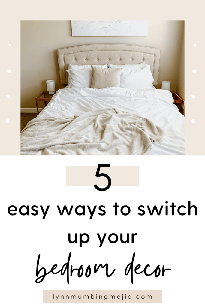 5 Easy Ways To Switch Up Your Bedroom Decor - Pin 2