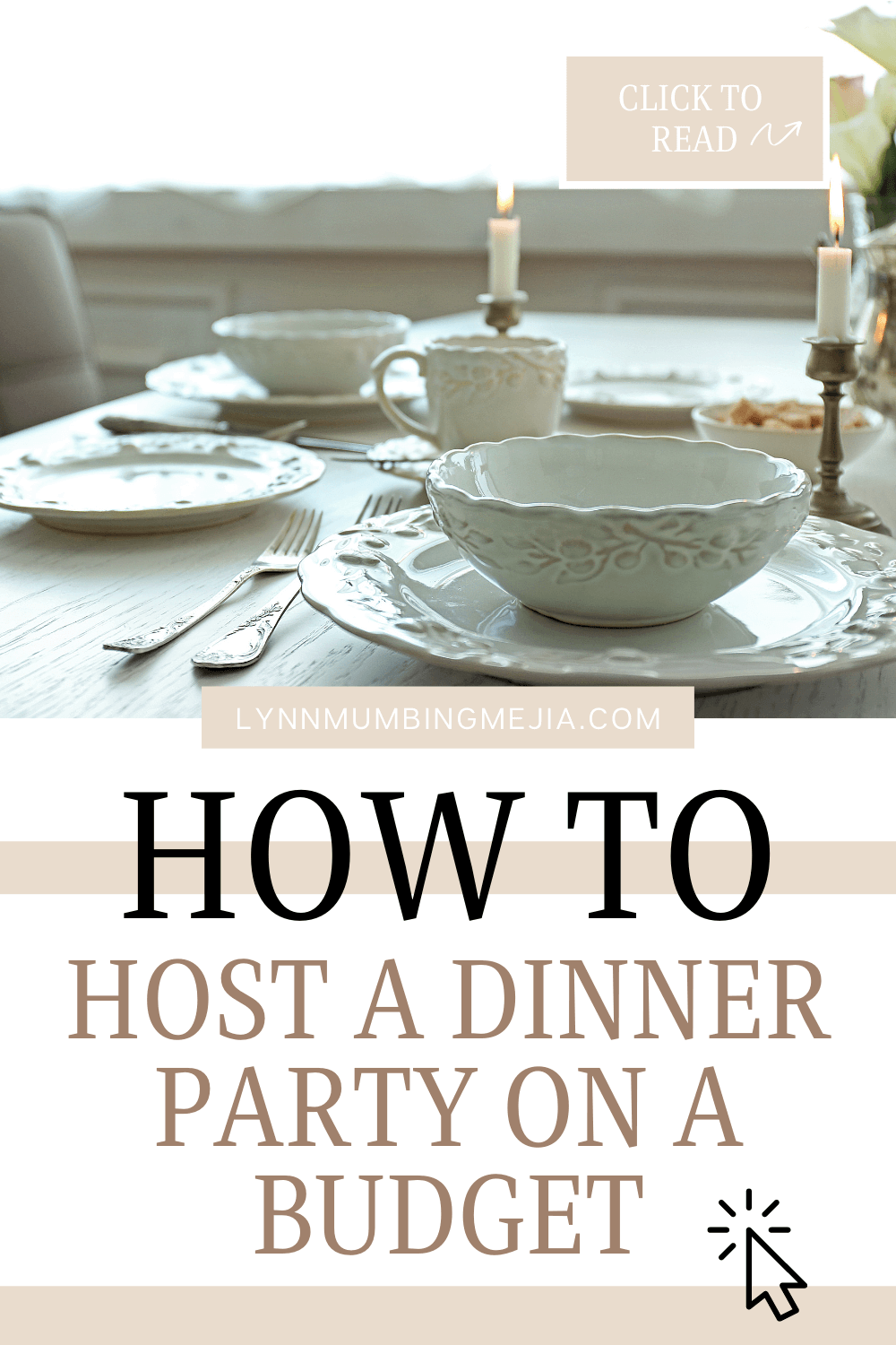 How To Host A Dinner Party On A Budget | Lynn Mumbing Mejia