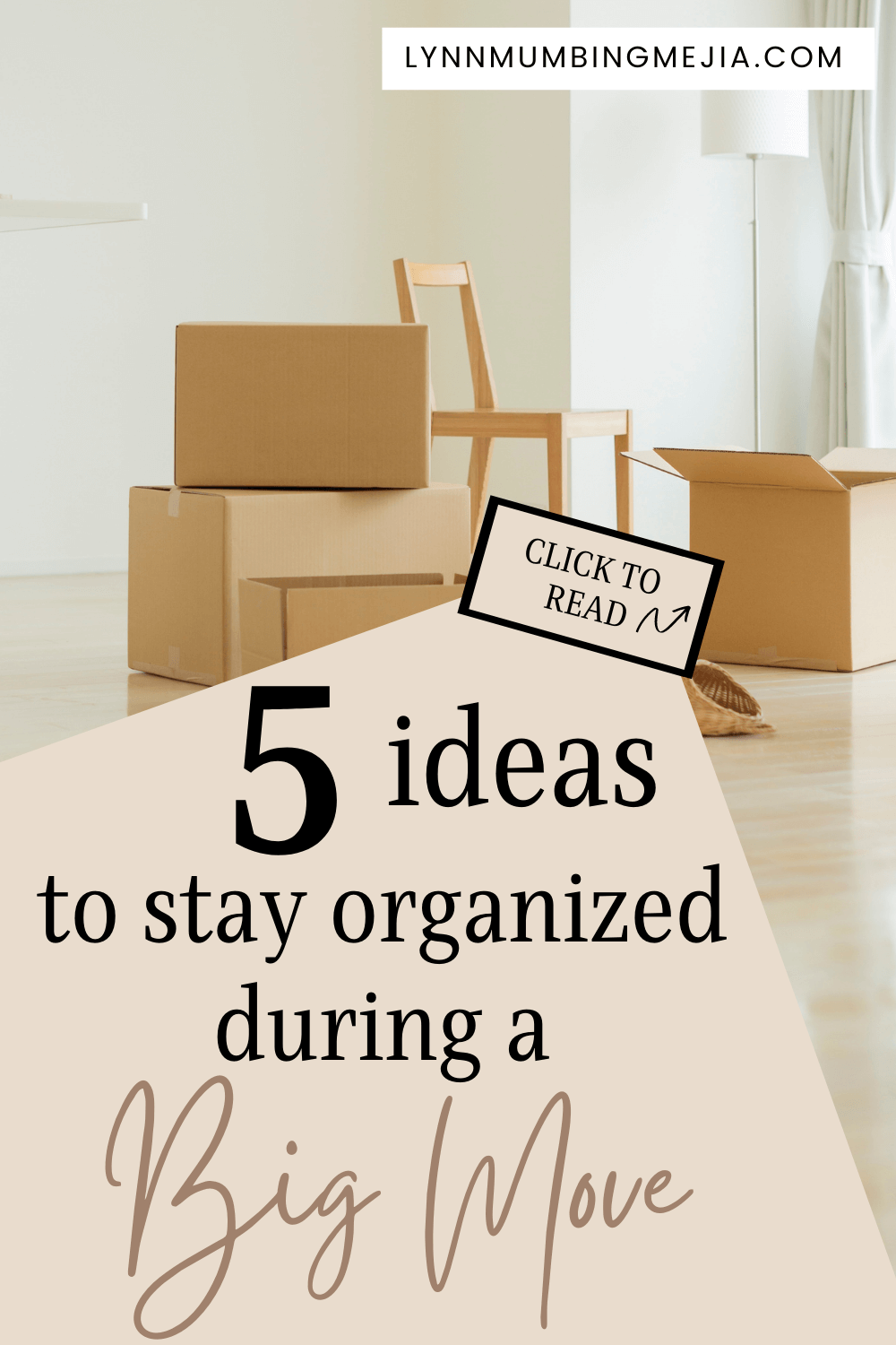 5 Ideas To Stay Organized During a Big Move | AD | Lynn Mumbing Mejia