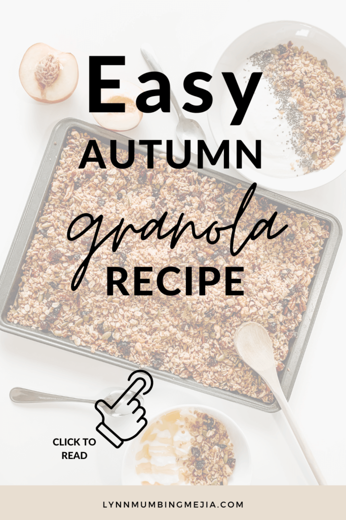 Easy Autumn Granola - Lynn Mumbing Mejia - Pin 2