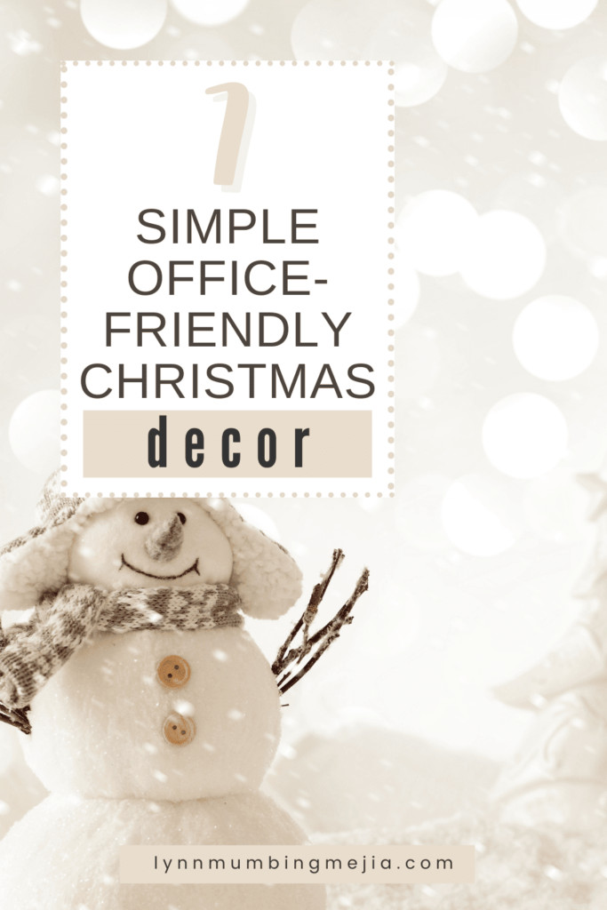7 Simple Office Friendly Christmas Decor Pin 1