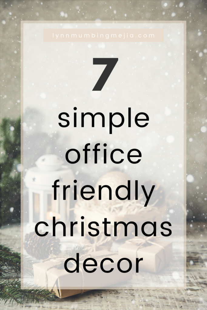 7 Simple Office Friendly Christmas Decor - Pin 2