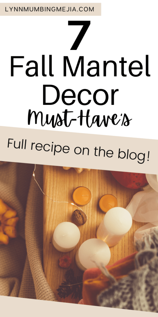 7 Fall Mantel Decor Must-Haves - Pin 1