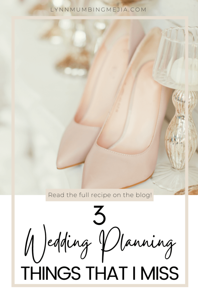3 Wedding Planning Things I Miss - Lynn Mumbing Mejia - Pin 1