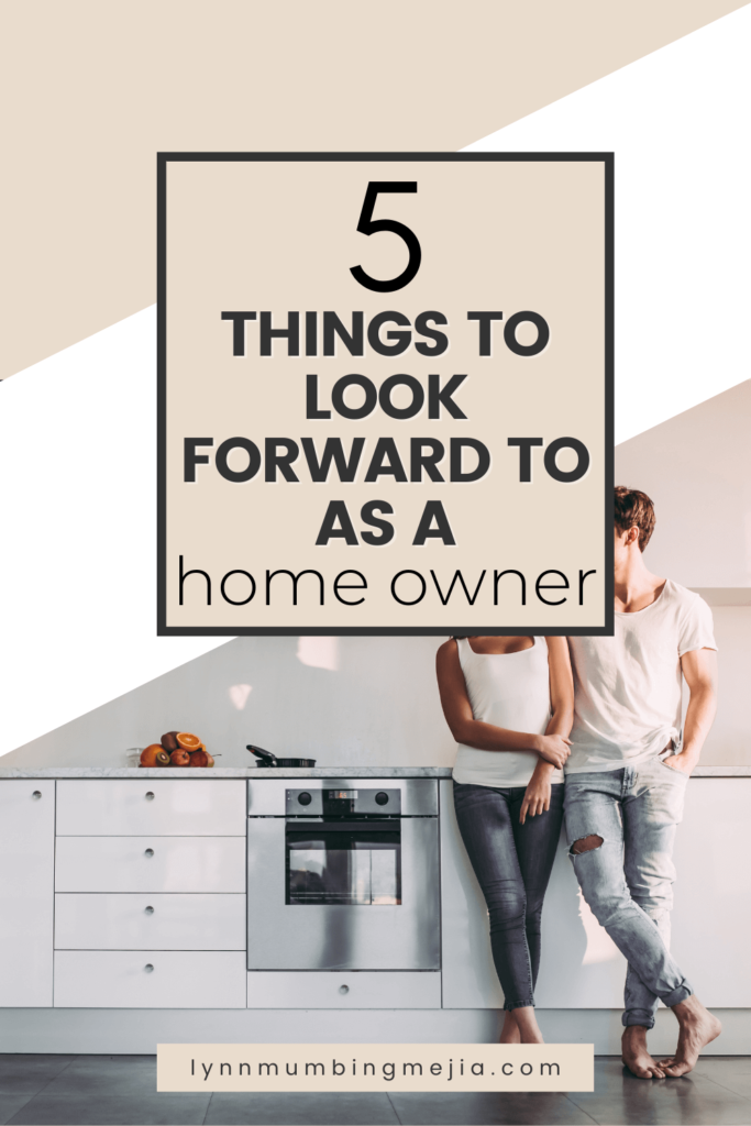 5 Things to Look Forward to as a Home Owner - Pin 2
