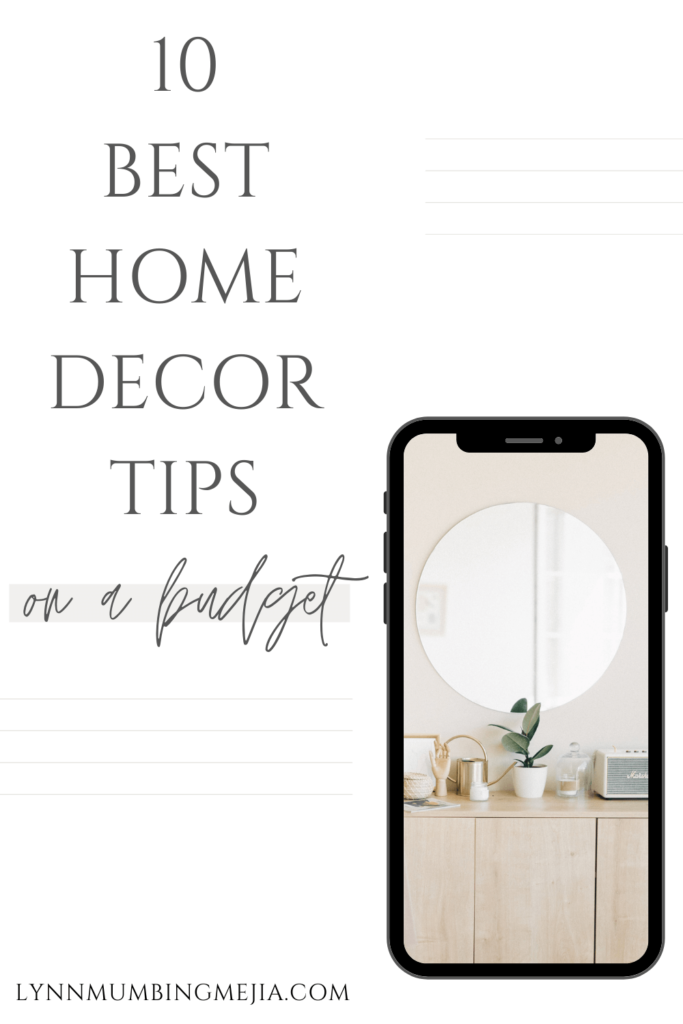10 Best Home Decor Tips On A Budget - Pin 2 - Lynn Mumbing Mejia