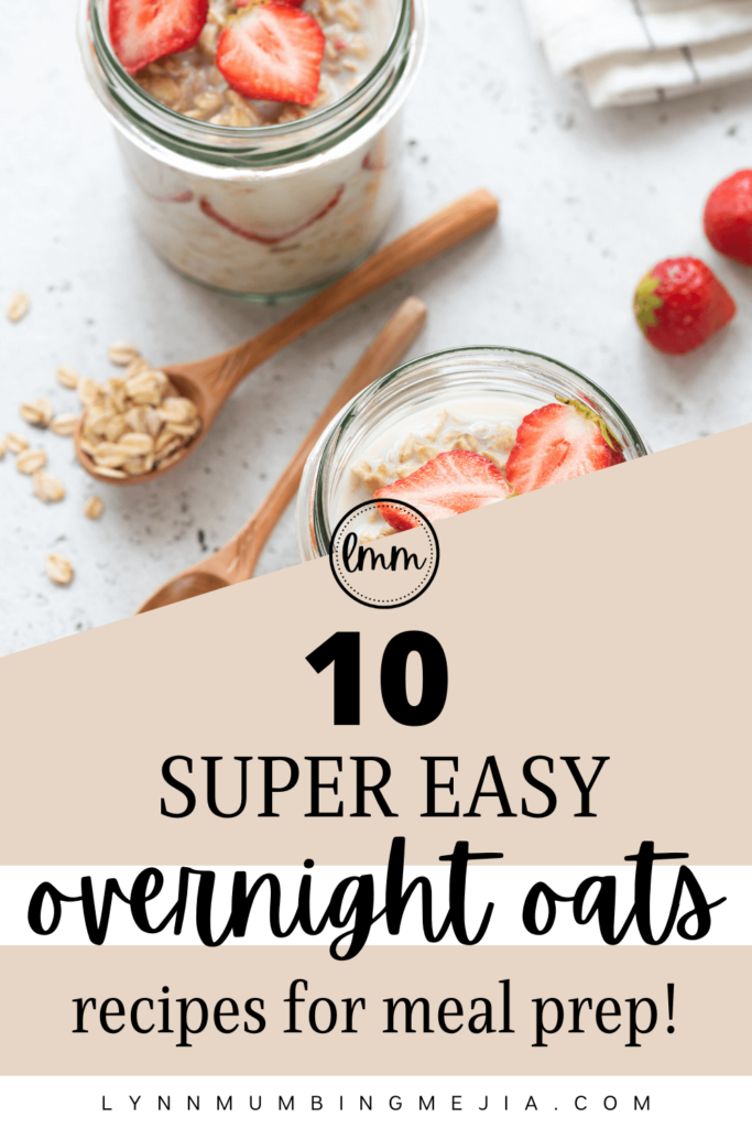 10 Super Easy Overnight Oats Recipes - lynn mumbing mejia - pin 1