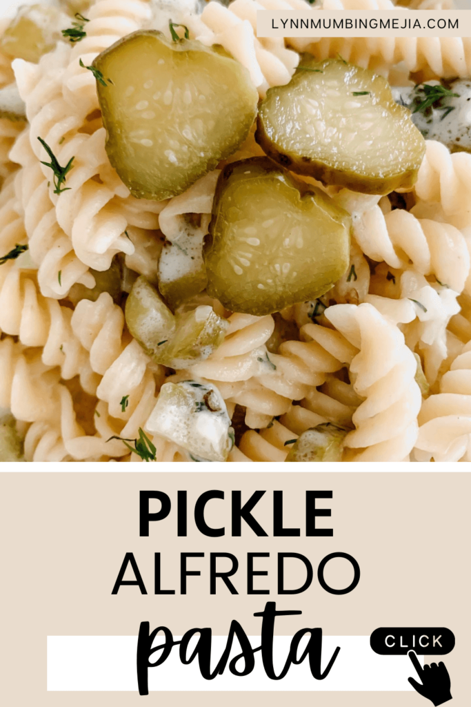 Pickle Alfredo Pasta - Lynn Mumbing Mejia - Pin 1