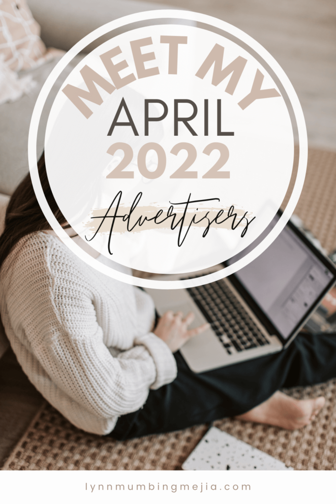 Meet My April Advertisers 2022 | AD - Lynn Mumbing Mejia - Pin 1