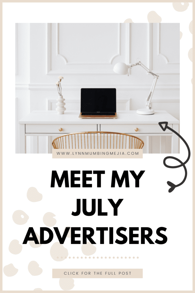 Meet My July Advertisers 2022 | AD - Pin 1 - Lynn Mumbing Mejia