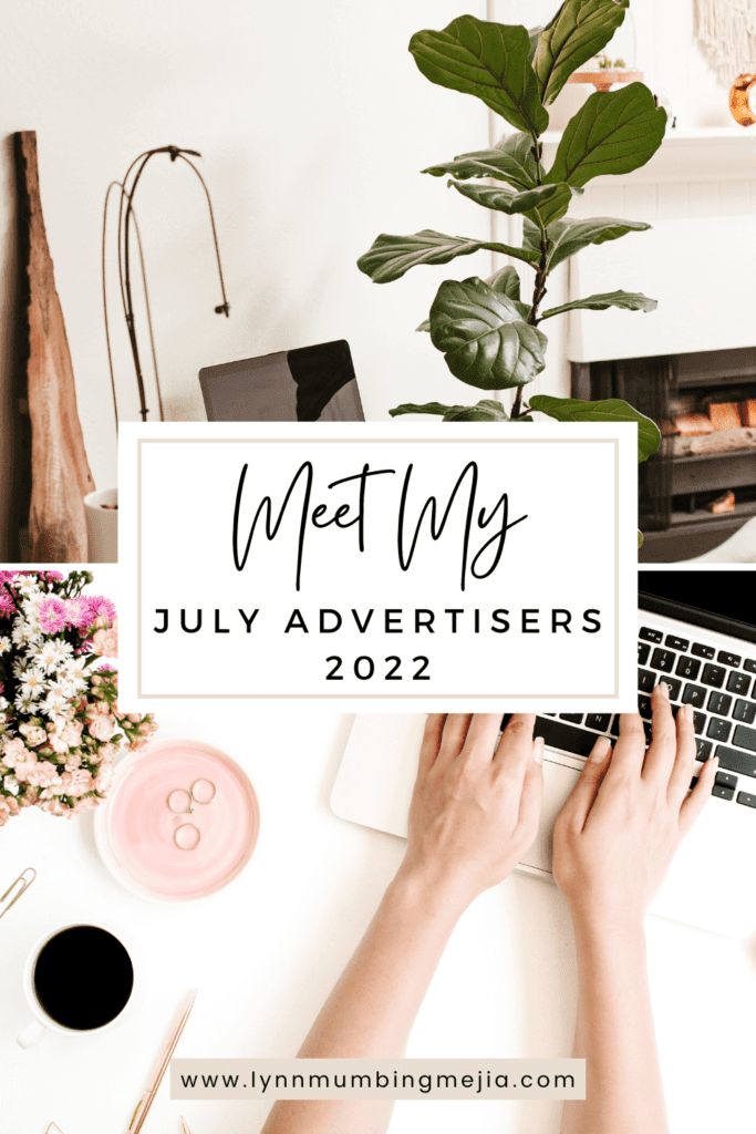 Meet My July Advertisers 2022 | AD - Pin 2 - Lynn Mumbing Mejia