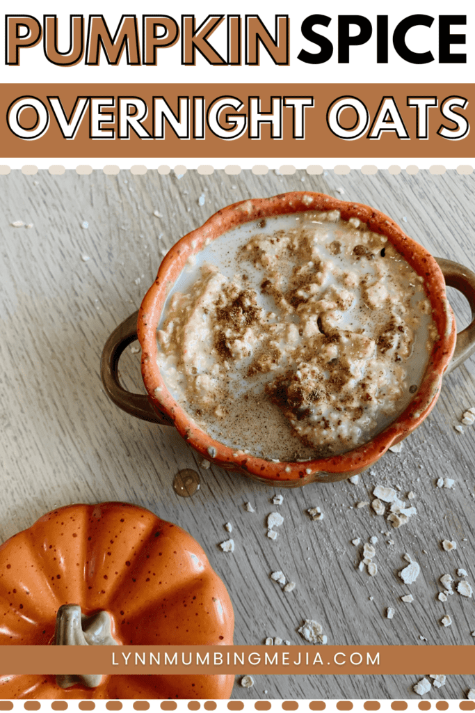 Pumpkin Spice Overnight Oats - Lynn Mumbing Mejia - Pin 2