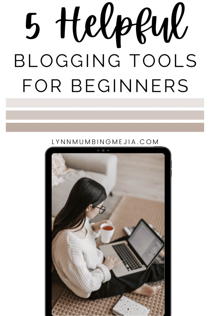 top 5 blogging tools for beginners - lynn mumbing mejia - pin 1