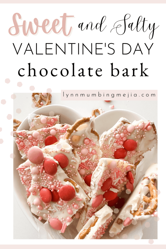 Sweet and Salty Valentine's Day Chocolate Bark - Pin 1 - Lynn Mumbing Mejia