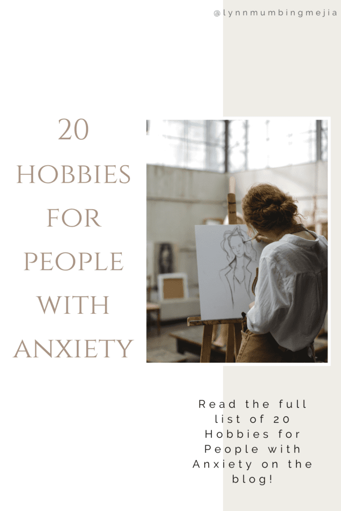 20 Hobbies for People with Anxiety - Lynn Mumbing Mejia - Pin 1