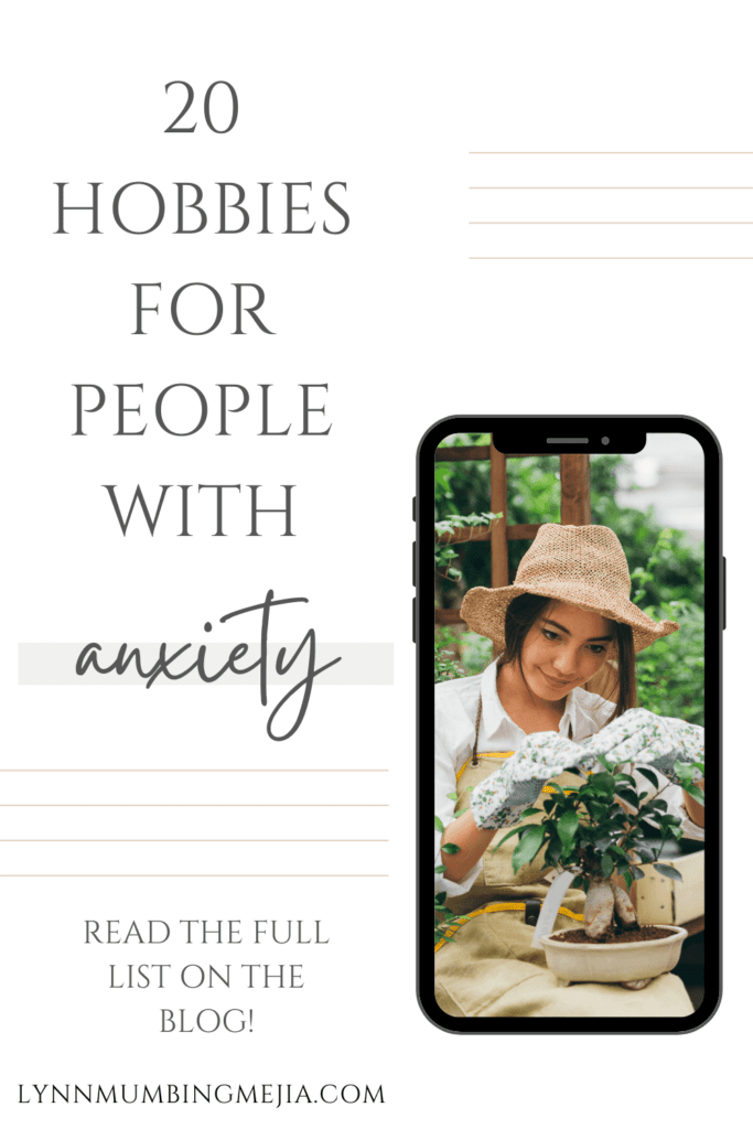 20 Hobbies for People with Anxiety - Lynn Mumbing Mejia - Pin 2
