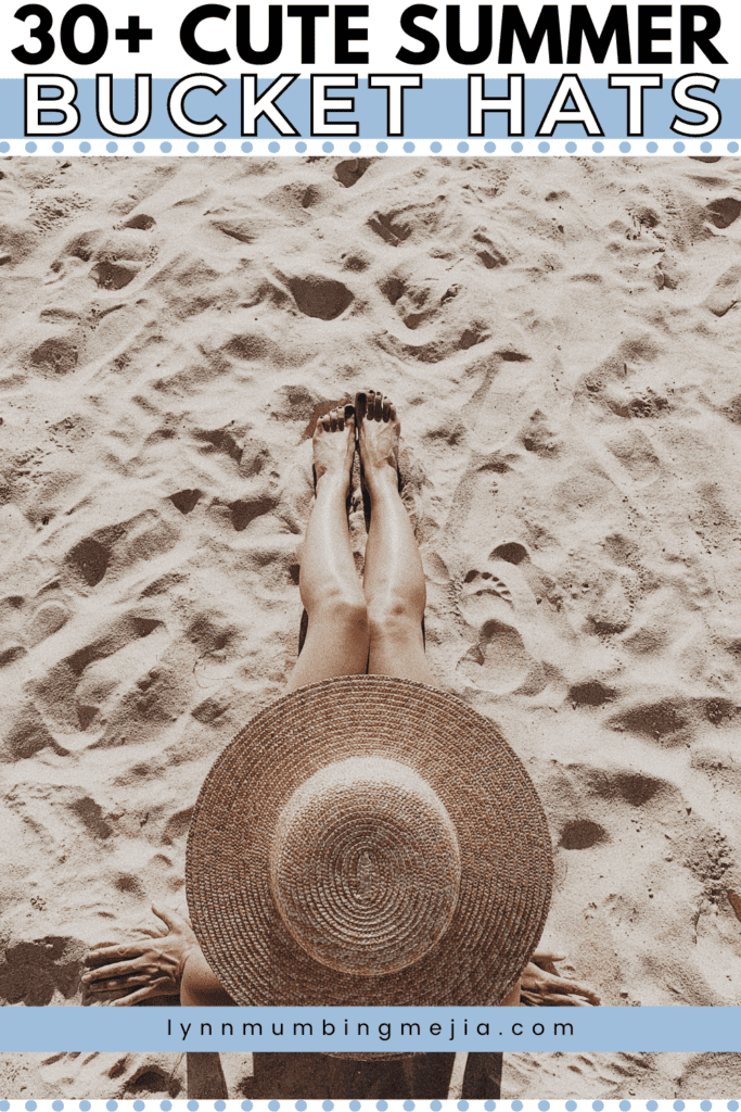 30+ Cutest Summer Bucket Hats - Lynn Mumbing Mejia - Pin 1